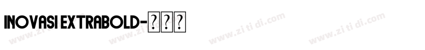 Inovasi ExtraBold字体转换 Inovasi ExtraBold字体转换